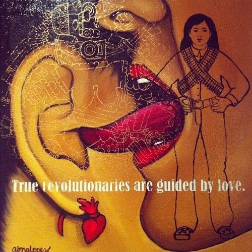 True revolutionaries are Guided by Love
