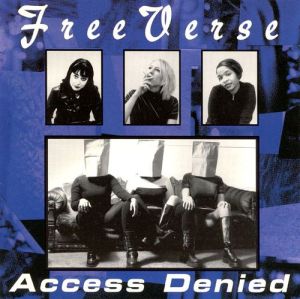 The cover of Free Verse's "Access Denied" album. Image used with permission by the author.